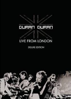 Duran Duran : Live from London